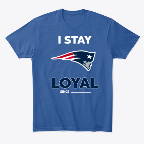 co2u new england patriots i stay loyal classic t shirt 2 front royal
