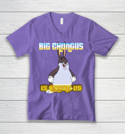 Big Chungus Is Among us shirt V-Neck T-Shirt 8