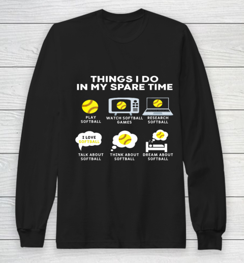 Things I Do In My Spare Time Softball Christmas Gift Girls Long Sleeve T-Shirt