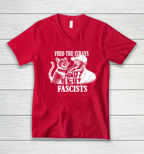 Feed The Strays And Fight Fascists V-Neck T-Shirt 5