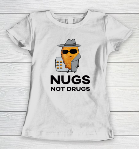 Funny Chicken Nuggets  Nugs Not Drugs Women's T-Shirt