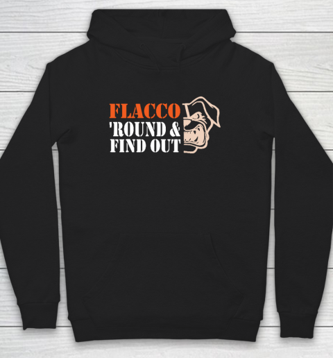 Flacco 'Round And Find Out Funny Hoodie