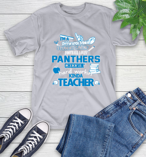 Carolina Panthers NFL I'm A Difference Making Student Caring Football Loving Kinda Teacher T-Shirt 6