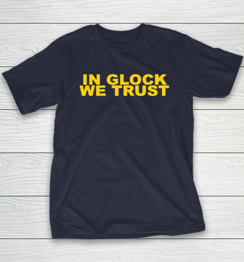 In Glock We Trust Youth T-Shirt 2