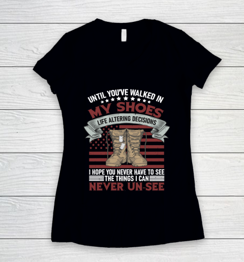 Veteran Shirt Until You've Walked In My Shoes Women's V-Neck T-Shirt