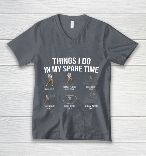 Mens 6 Things I Do In My Spare Time Funny Golf Player Novelty V-Neck T-Shirt 4