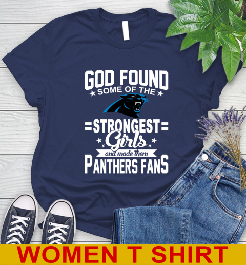 Carolina Panthers NFL Football God Found Some Of The Strongest Girls Adoring Fans Women's T-Shirt 12