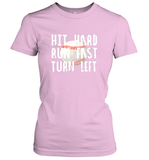 pyu9 vintage hit hard run fast turn left baseball funny sport ladies t shirt 20 front light pink