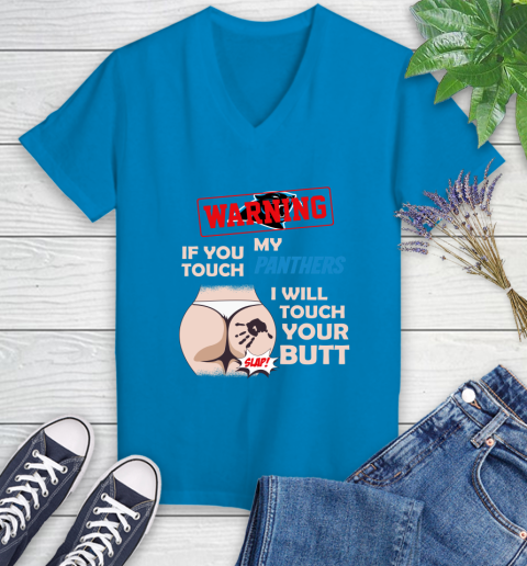 Buffalo Bills NFL Football Warning If You Touch My Team I Will Touch My Butt Women's V-Neck T-Shirt 7