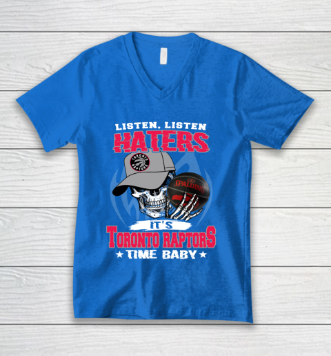 Listen Haters It is RAPTORS Time Baby NBA V-Neck T-Shirt 5