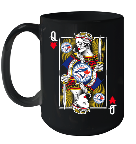 MLB Baseball Toronto Blue Jays The Queen Of Hearts Card Shirt Ceramic Mug 15oz