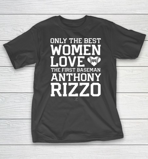 Anthony Rizzo Tshirt Only The Best Woman T-Shirt