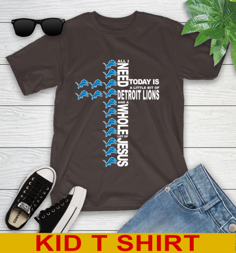 NFL All I Need Today Is A Little Bit Of Detroit Lions Cross Shirt Youth T-Shirt 6