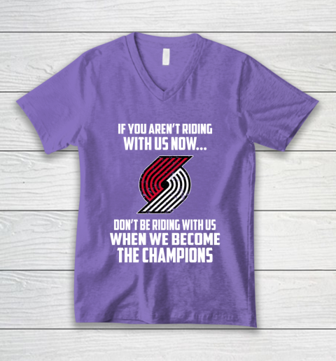 NBA Portland Trail Blazers Basketball We Become The Champions V-Neck T-Shirt 8