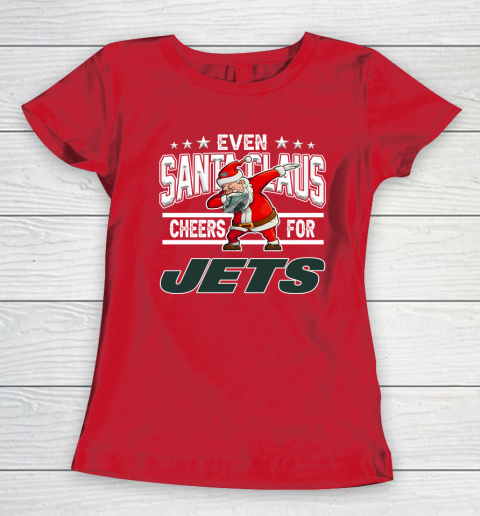 New York Jets Even Santa Claus Cheers For Christmas NFL Women's T-Shirt 9