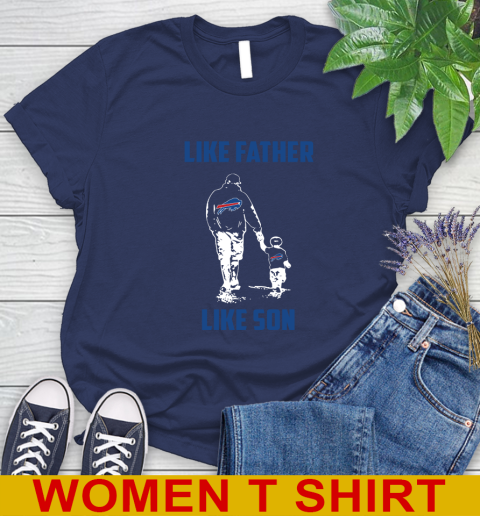 Buffalo Bills NFL Football Like Father Like Son Sports Women's T-Shirt 12