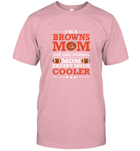 akqs i39 m a browns mom just like normal mom except cooler nfl jersey t shirt 60 front pink