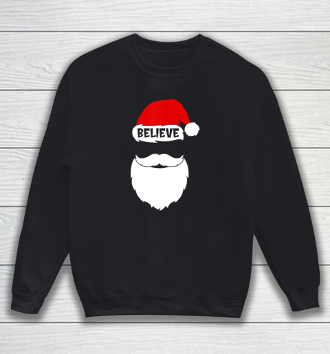 Christmas Believe In Santa Claus Believe Quote On Santa Hat Sweatshirt
