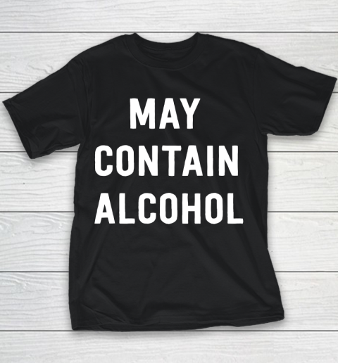 Beer Lover Funny Shirt May Contain Alcohol Youth T-Shirt
