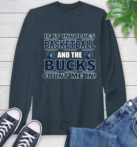 NBA If It Involves Basketball And Minnesota Timberwolves Count Me In Sports Long Sleeve T-Shirt 8
