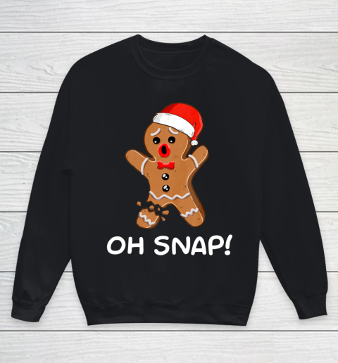 Oh Snap Gingerbread Man Christmas Shirt Gingerbread Youth Sweatshirt