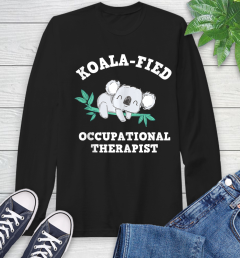 Nurse Shirt Funny Koala Occupational Therapy Shirt Qualified OT OTA Shirt Long Sleeve T-Shirt