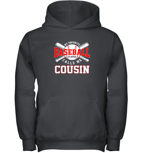 My Favorite Baseball Player Calls Me Cousin Gift Youth Hoodie