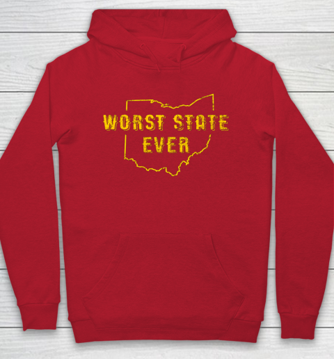 Worst State Ever Ohio Sucks Michigan Sports Fan Hoodie 6