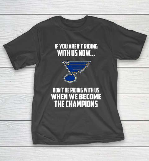 NHL St.Louis Blues Hockey We Become The Champions T-Shirt