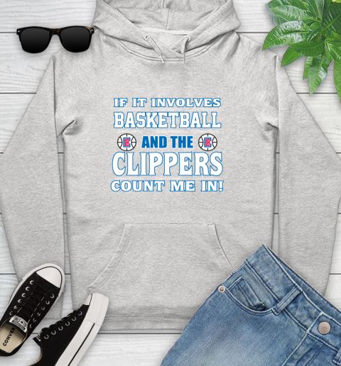 NBA If It Involves Basketball And Los Angeles Clippers Count Me In Sports Youth Hoodie