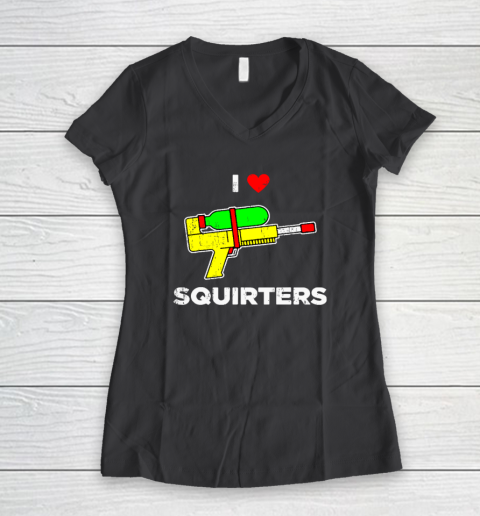 I Heart Squirters Funny I Love Squirters Women's V-Neck T-Shirt 4