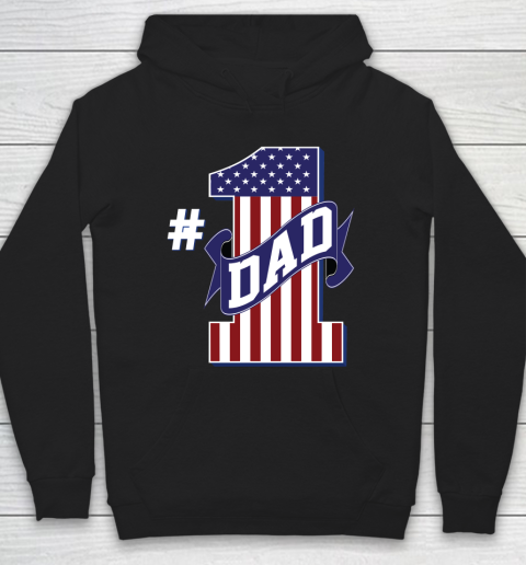 Number 1 Dad #1 Dad American Flag Hoodie