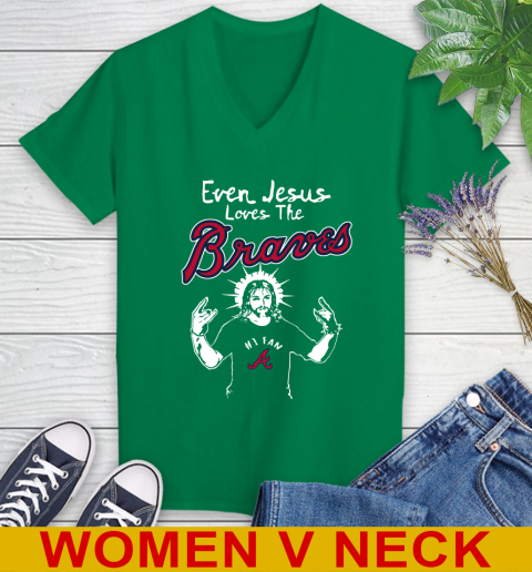 Atlanta Braves MLB Baseball  Even Jesus Loves The Braves Shirt Women's V-Neck T-Shirt 5