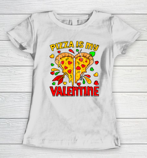 Pizza Is My Valentine Valentines Day Heart Pepperoni Lover Women's T-Shirt