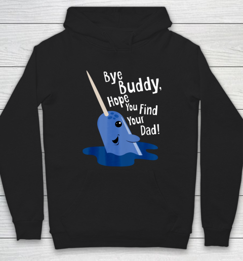 Bye Buddy Narwhal Elf Funny Christmas Holiday Gift Hoodie