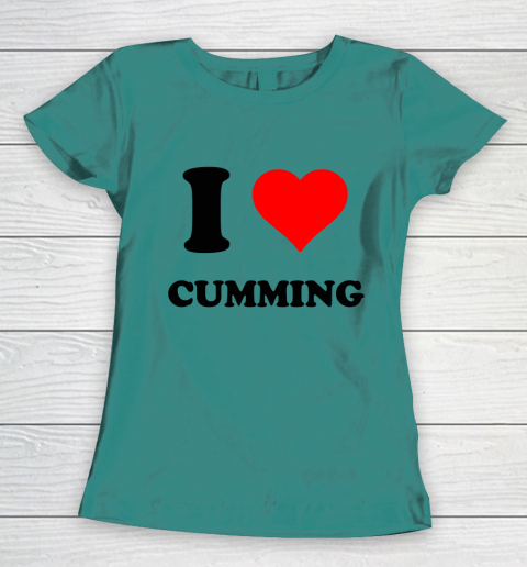 I Heart Cumming  I Love Cumming Women's T-Shirt 6