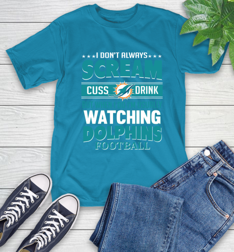 Miami Dolphins NFL Football I Scream Cuss Drink When I'm Watching My Team T-Shirt 9