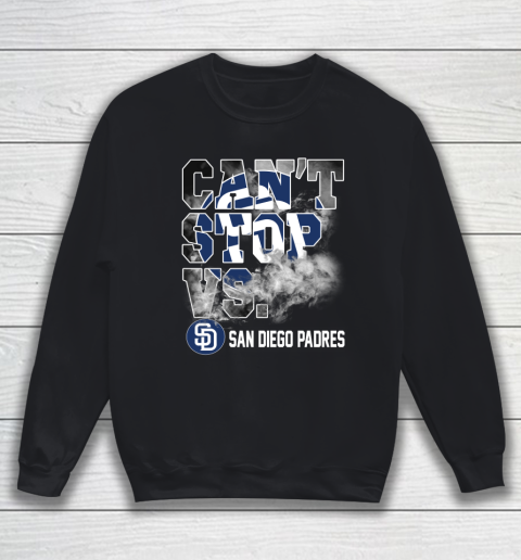 MLB San Diego Padres Baseball Can't Stop Vs Padres Sweatshirt