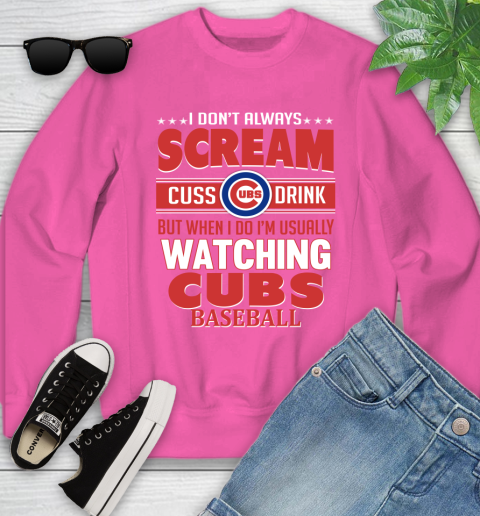 Chicago Cubs MLB I Scream Cuss Drink When I'm Watching My Team Youth Sweatshirt 6