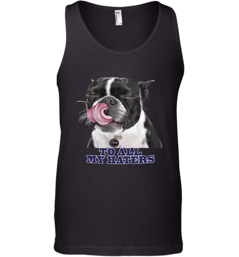 Baltimore Ravens To All My Haters Dog Licking Tank Top