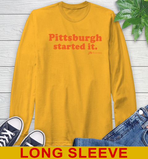 Pittsburgh Started It T shirt 60