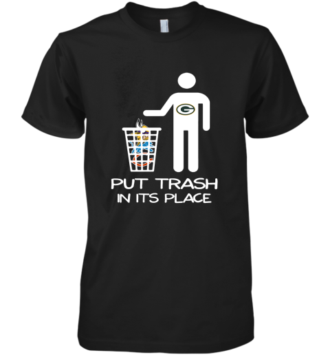 Green Bay Packers Put Trash In Its Place Funny NFL Premium Men's T-Shirt