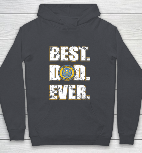 NBA Denver Nuggets Basketball Best Dad Ever Family Shirt Youth Hoodie 5