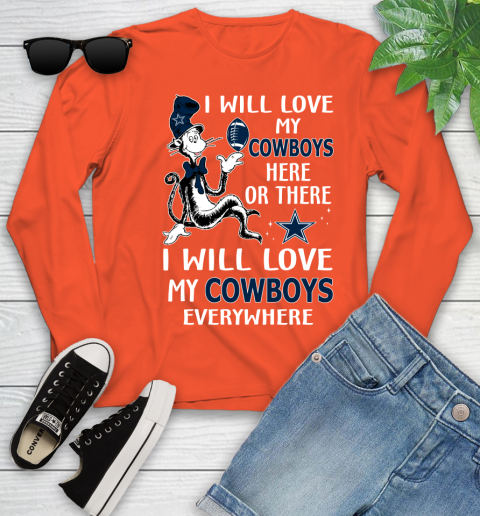 NFL Football Dallas Cowboys I Will Love My Cowboys Everywhere Dr Seuss Shirt Youth Long Sleeve 3