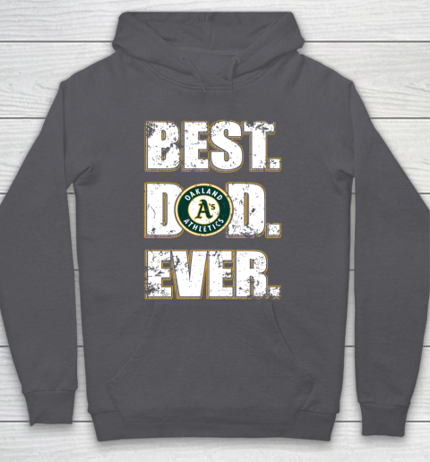 MLB Oakland Athletics Baseball Best Dad Ever Family Shirt Hoodie 4