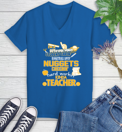 Denver Nuggets NBA I'm A Difference Making Student Caring Basketball Loving Kinda Teacher Women's V-Neck T-Shirt 10