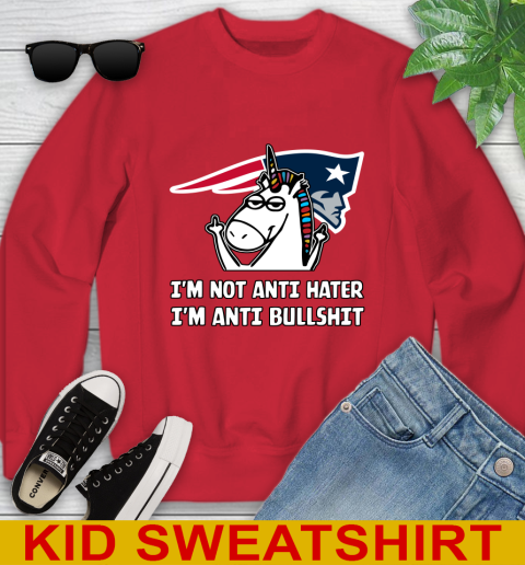 New England Patriots NFL Football Unicorn I'm Not Anti Hater I'm Anti Bullshit Youth Sweatshirt 8