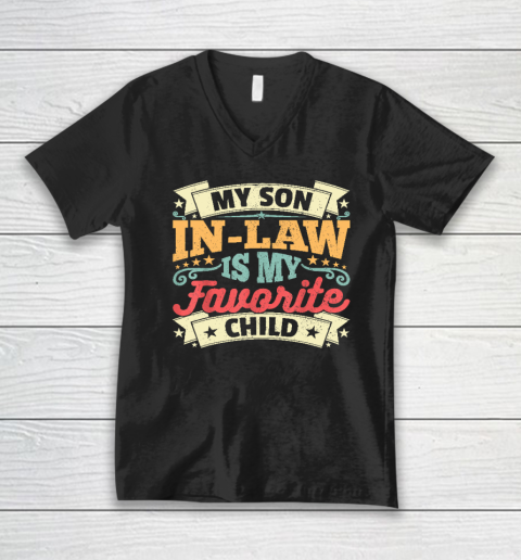 My Son In Law Is My Favorite Child V-Neck T-Shirt