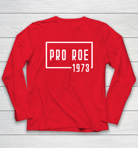 Pro Roe 1973 Long Sleeve T-Shirt 6