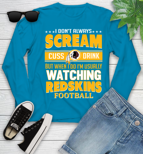 Washington Redskins NFL Football I Scream Cuss Drink When I'm Watching My Team Youth Long Sleeve 8
